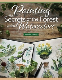 Abbildung von: Painting the Secrets of the Forest with Watercolors - Design Originals