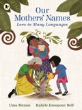 Cover: Our Mothers' Names: Love in Many Languages - Walker Books Ltd
