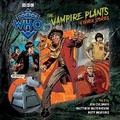 Cover: Doctor Who: The Vampire Plants & Other Stories - BBC Physical Audio