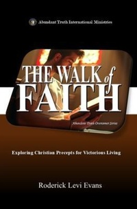 Enlarge image Cover: The Walk of Faith - Abundant Truth Publishing