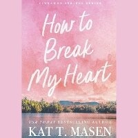 Enlarge image Cover: How to Break My Heart - SIMON & SCHUSTER AUDIO