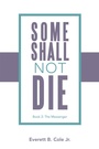 Cover: Some Shall Not Die - Xlibris Us
