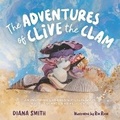 Cover: The Adventures of Clive the Clam - Books to Inspire Press