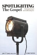 Cover: Spotlighting the Gospel - John Clark