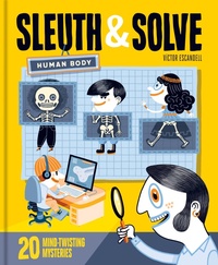 Enlarge image Cover: Sleuth & Solve: Human Body - Chronicle Books