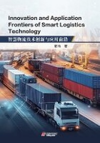 Enlarge image Cover: Innovation and Application Frontiers of Smart Logistics Technology - UK SCIENTIFIC PUBLISHING LIMITED