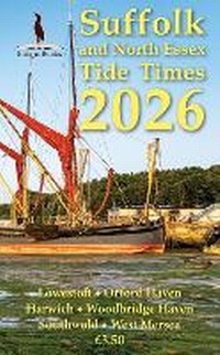 Abbildung von: Suffolk and North Essex Tide Times 2026 - Bittern Books