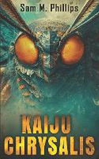 Enlarge image Cover: Kaiju Chrysalis - Severed Press