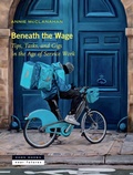 Cover: Beneath the Wage - Zone Books