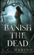 Cover: Banish the Dead - Marino Consulting Services, LLC
