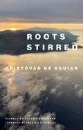 Cover: Roots Stirred - Tagus Press