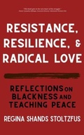 Cover: Resistance, Resilience, and Radical Love - TEHOM CENTER PUBLISHING
