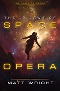 Cover: The 19 Laws of Space Opera (The Laws of Genre, #1) - Matt Wright Author