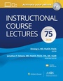 Cover: Instructional Course Lectures: Volume 75 Print + Ebook with Multimedia - WOLTERS KLUWER HEALTH