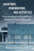 Cover: Hauntings, Remembering, and Aesthetics - Myers Education Press