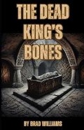 Cover: The Dead King's Bones - Darkenwilde Publishing
