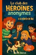 Cover: Le Club des Heroines Anonymes - A la recherche de Max - - Afnil