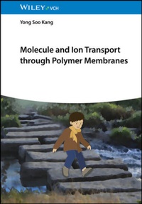 Enlarge image Cover: Molecule and Ion Transport through Polymer Membranes - Wiley-VCH