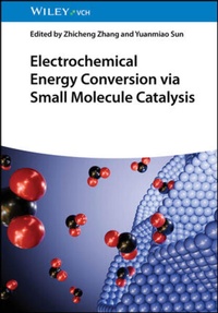 Abbildung von: Electrochemical Energy Conversion via Small Molecule Catalysis - Wiley-VCH