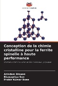 Cover: Conception de la chimie cristalline pour la ferrite spinelle a haute performance - Editions Notre Savoir
