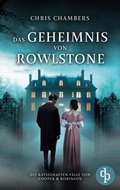 Cover: Das Geheimnis von Rowlstone Ein viktorianischer Krimi mit einem ungleichen Ermittlerduo - dp Verlag