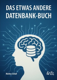 Abbildung von: Das etwas andere Datenbank-Buch - BoD - Books on Demand