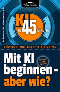 Abbildung von: Mit KI beginnen - aber wie? - Verlag Mensch