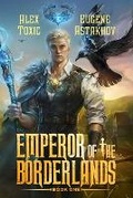 Cover: Emperor of the Borderlands (Book 1) - Magic Dome Books