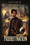 Cover: Predestination (Last Life Book #9) - Magic Dome Books
