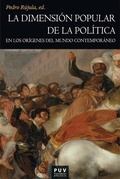 Cover: La dimensi&oacute;n popular de la pol&iacute;tica en los or&iacute;genes del mundo contempor&aacute;neo - Publicacions de la Universitat de Val&egrave;ncia