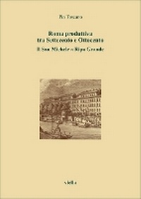 Abbildung von: Roma Produttiva Tra Settecento E Ottocento - Viella