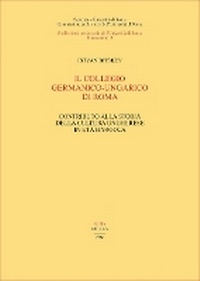 Abbildung von: Il Collegio Germanico-Ungarico Di Roma - Viella