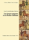 Cover: Los Juegos Paganos En La Roma Cristiana - Viella