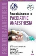 Cover: Recent Advances in Paediatric Anaesthesia - Jaypee Brothers Medical Publishers