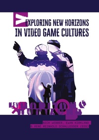 Enlarge image Cover: Exploring New Horizons in Video Game Cultures - Sidestone Press