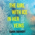 Cover: The Girl with Ice in Her Veins - Random House Audio Publishing Group