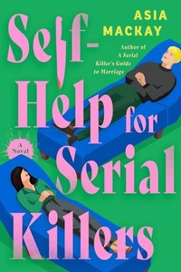 Enlarge image Cover: Self-Help for Serial Killers - Bantam Books