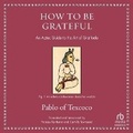 Cover: How to Be Grateful - HighBridge Audio