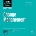 Cover: Hbr's 10 Must Reads on Change Management, Updated and Expanded (Featuring Leading Change by John P. Kotter) - Ascent Audio