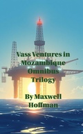 Cover: Vass Ventures in Mozambique Omnibus Trilogy - Maxwell Hoffman