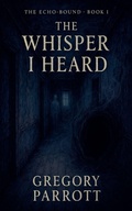 Cover: The First Whisper - Mr Parrott