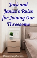 Cover: Jack and Janice's Rules for Joining Our Threesome - David Macpherson