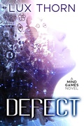 Cover: Defect (Mind Games, #3) - Lux Thorn