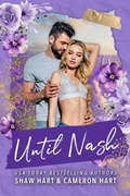 Cover: Until Nash (Until You, #2) - Shaw Hart