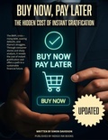 Cover: Buy Now, Pay Later: The Hidden Cost of Instant Gratification - Indigo Ink Books