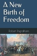 Cover: A New Birth of Freedom - Barnes & Noble Press