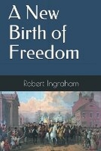 Enlarge image Cover: A New Birth of Freedom - Barnes & Noble Press