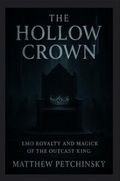 Cover: The Hollow Crown - Matthew Edward Petchinsky