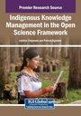 Cover: Indigenous Knowledge Management in the Open Science Framework - Information Science Reference