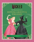 Cover: Wicked: The Illustrated Lyrics - Insight Editions